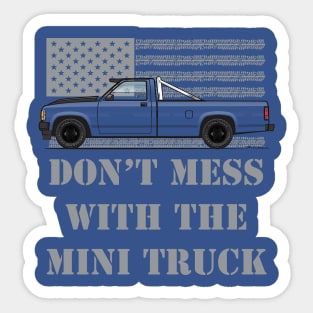 don't mess with the mini truck Multi-Color Body Option Apparel Sticker